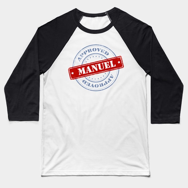 approved Manuel Baseball T-Shirt by EriEri